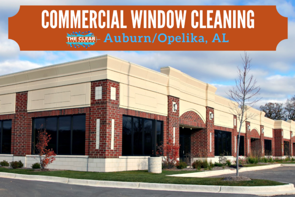 Commercial Window Cleaning in Auburn/Opelika